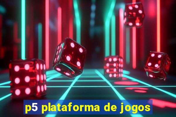 p5 plataforma de jogos